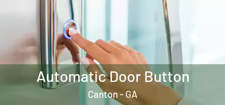  Automatic Door Button Canton - GA