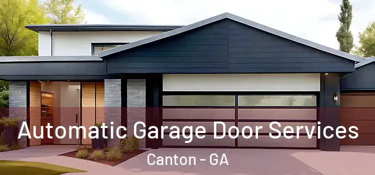  Automatic Garage Door Services Canton - GA