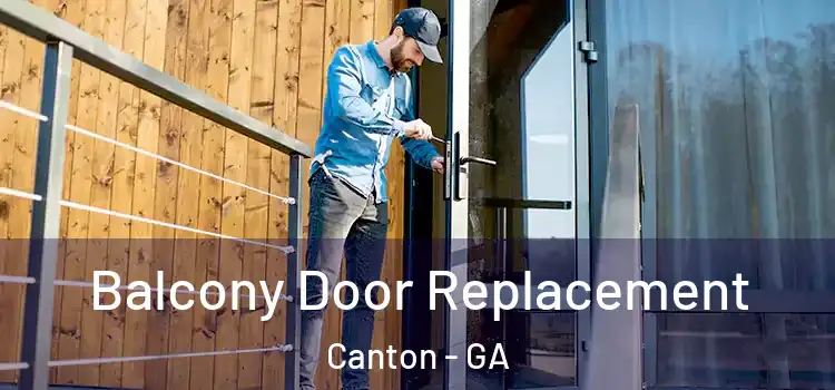  Balcony Door Replacement Canton - GA