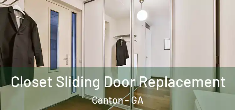 Closet Sliding Door Replacement Canton - GA