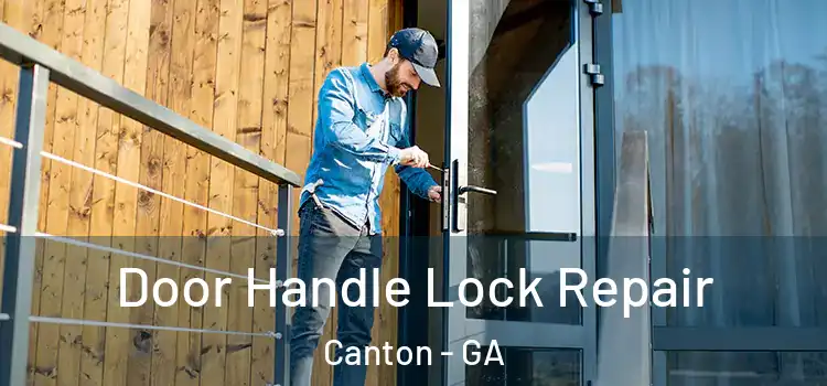 Door Handle Lock Repair Canton - GA