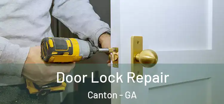  Door Lock Repair Canton - GA