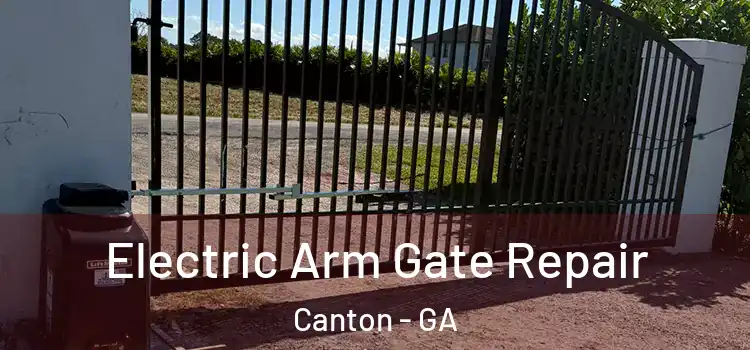  Electric Arm Gate Repair Canton - GA