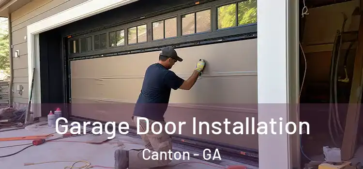  Garage Door Installation Canton - GA