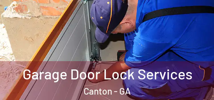 Garage Door Lock Services Canton - GA