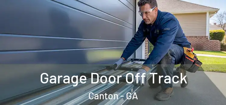  Garage Door Off Track Canton - GA
