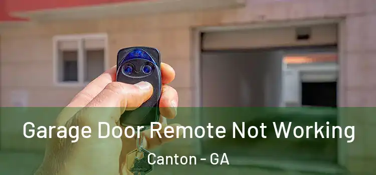  Garage Door Remote Not Working Canton - GA
