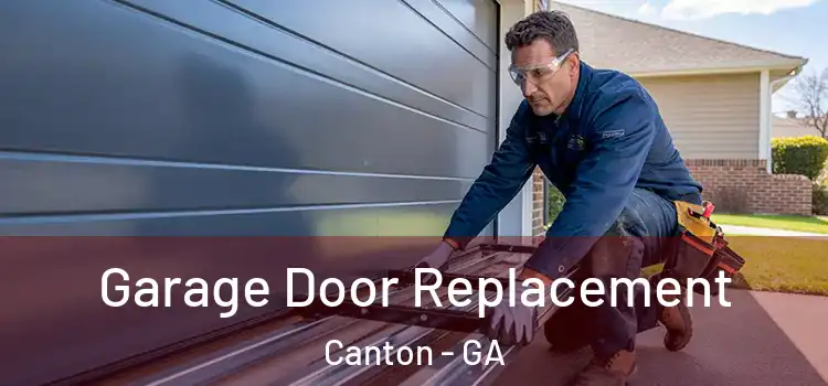  Garage Door Replacement Canton - GA