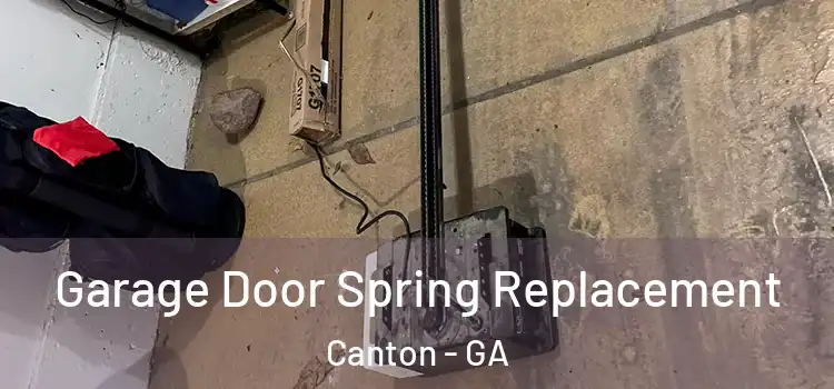  Garage Door Spring Replacement Canton - GA