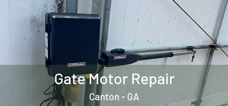  Gate Motor Repair Canton - GA
