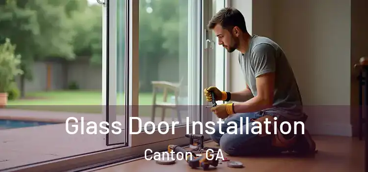 Glass Door Installation Canton - GA