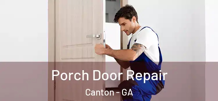  Porch Door Repair Canton - GA