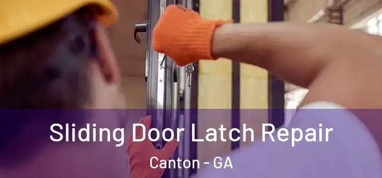 Sliding Door Latch Repair Canton - GA