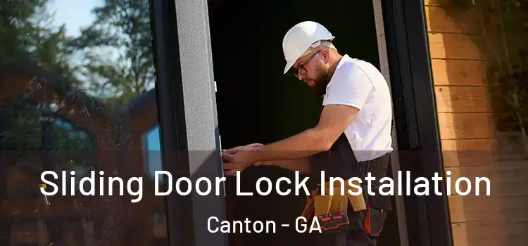 Sliding Door Lock Installation Canton - GA