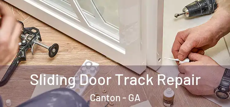 Sliding Door Track Repair Canton - GA